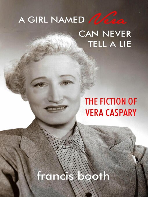 Title details for A Girl Named Vera Can Never Tell a Lie by francisbooth - Available